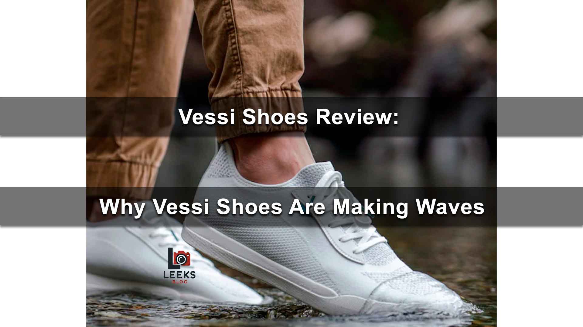 Vessi Shoes Review: Why Vessi Shoes Are Making Waves